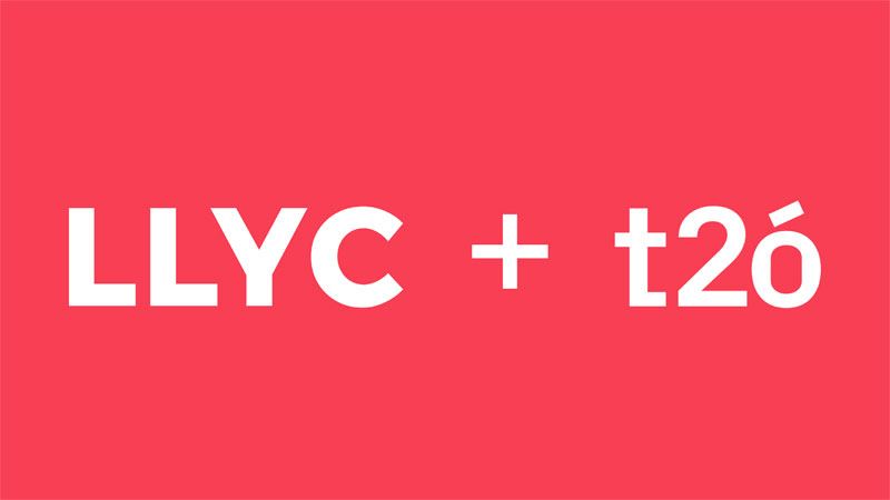 LLYC y t2ó se alían para fortalecer el negocio digital de sus clientes