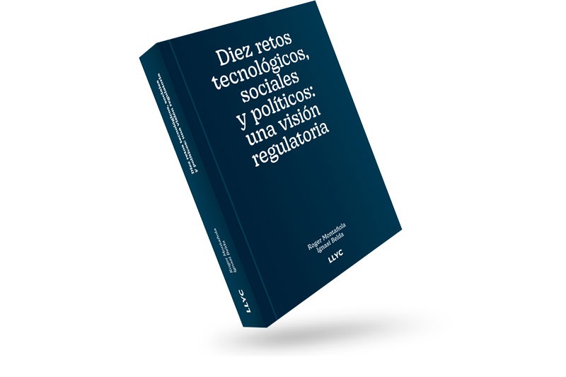 "10 retos tecnológicos, sociales y políticos: una visión regulatoria"