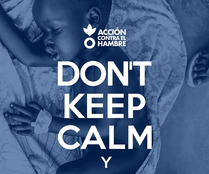 "Don´t Keep Calm" y... actúa contra el hambre