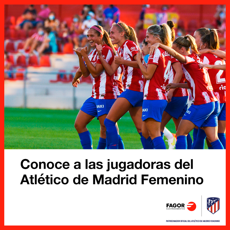 Fagor te invita a conocer a las jugadoras del Atlético de Madrid