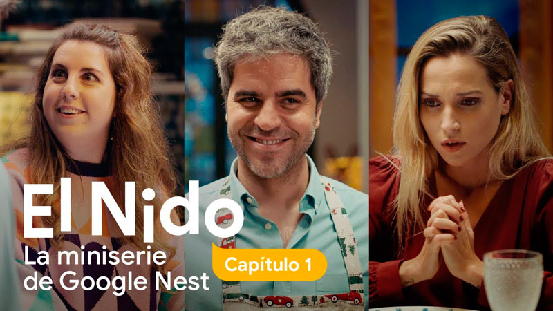 "El Nido", miniserie para presentar las novedades de Google Nest