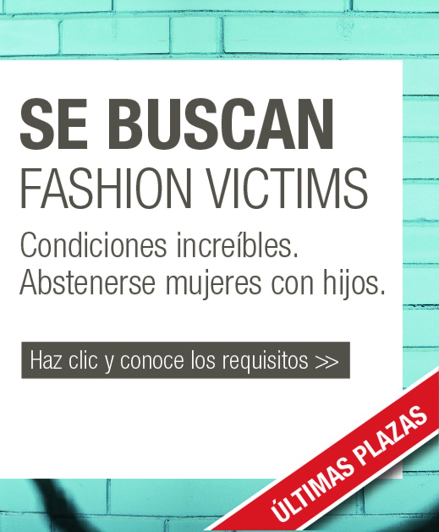 Se buscan Fashion Victims