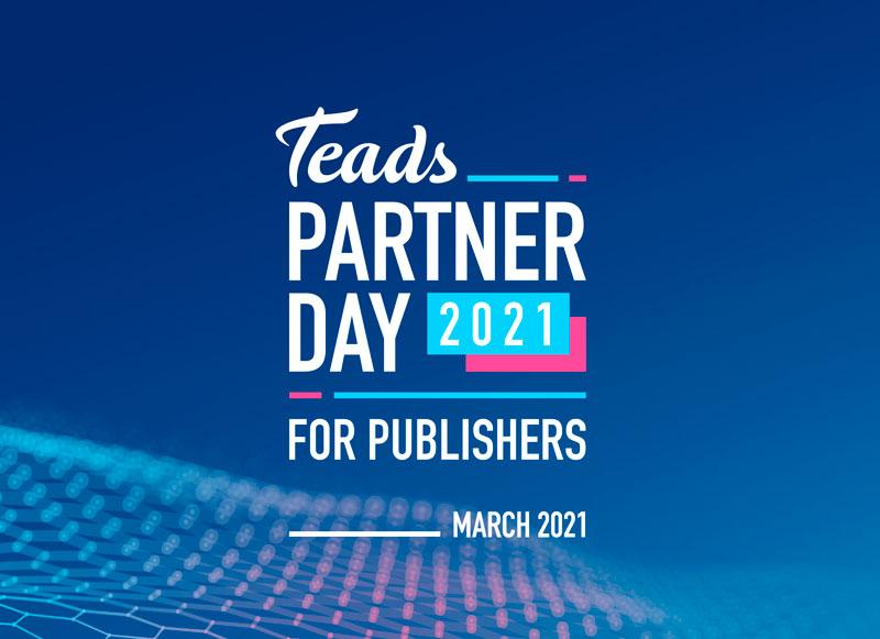 Teads presenta las novedades para publishers