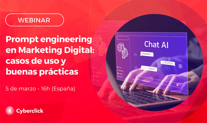 Webinar de Cyberclick sobre "Prompt Engineering en marketing digital"