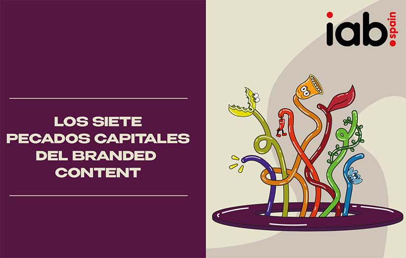 Los Siete Pecados Capitales del Branded Content