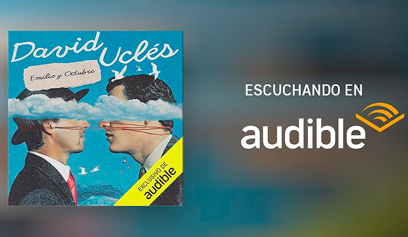 Audible lanza el audiolibro "Emilio y Octubre" de David Uclés