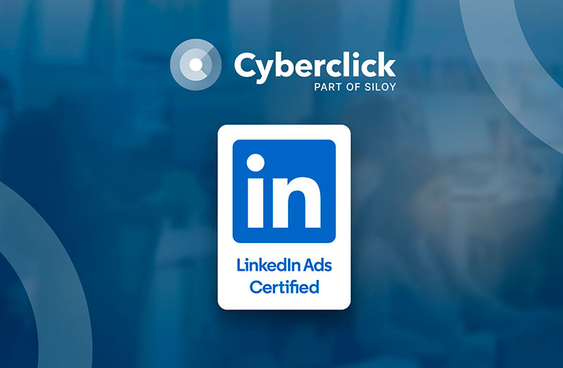 Cyberclick se convierte en uno de los primeros LinkedIn Marketing Partner de España